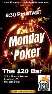 (Loveland) Win bar tabs and earn bonus chips for the $100 The 120 Bar Quarterly Tournament – Rocky Mountain Poker Venues @ The 120 Bar & Grill | Loveland | Colorado | United States